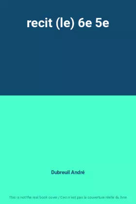 Couverture du produit · recit (le) 6e 5e