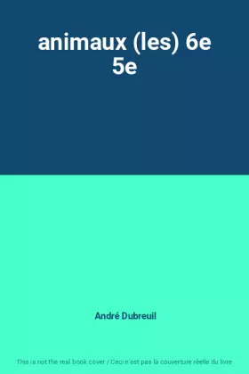 Couverture du produit · animaux (les) 6e 5e