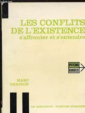 Couverture du produit · Les conflits de l'existence s'affronter et s'entendre