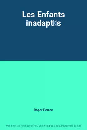 Couverture du produit · Les Enfants inadapt̩s