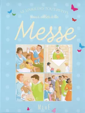 Couverture du produit · Le livre des tout-petits pour aller à la Messe