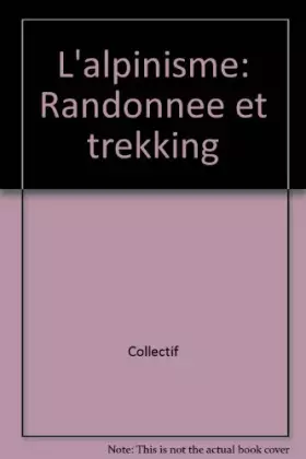 Couverture du produit · L'alpinisme : randonnée et trekking