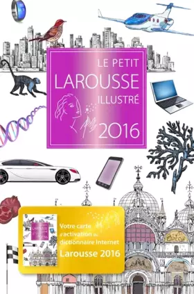 Couverture du produit · Le petit Larousse illustré 2016