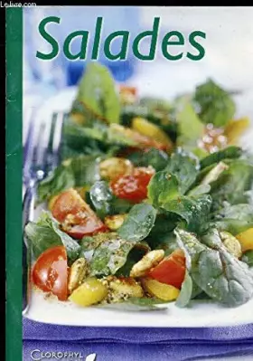 Couverture du produit · SALADES // SOMMAIRE : SALADE A LA SAUCE AIGRE DOUCE - SALADE A LA TOMATE ET A LA MOZZARELLE - SALADE COLOREE AUX PENNE - SALADE