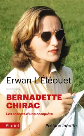 Couverture du produit · Bernadette Chirac: Les secrets d'une conquête