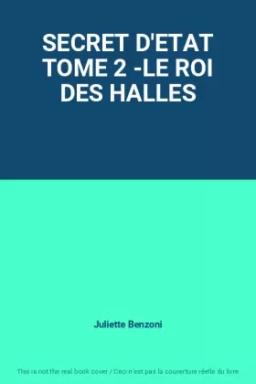 Couverture du produit · SECRET D'ETAT TOME 2 -LE ROI DES HALLES