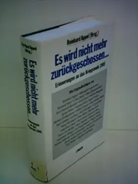 Couverture du produit · Es wird nicht mehr zurückgeschossen: Erinnerungen an das Kriegsende 1945