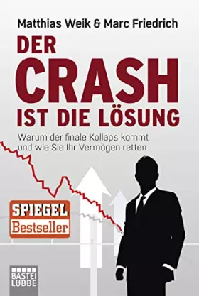 Couverture du produit · Der Crash ist die Lösung: Warum der finale Kollaps kommt und wie Sie Ihr Vermögen retten