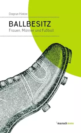 Couverture du produit · Ballbesitz: Frauen, Männer und Fußball (mairisch mono)