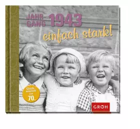 Couverture du produit · Jahrgang 1943 einfach stark! (Jahrgangsbücher)