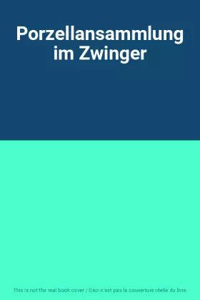 Couverture du produit · Porzellansammlung im Zwinger