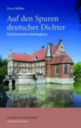 Couverture du produit · Auf den Spuren deutscher Dichter: Ein literarischer Reisebegleiter