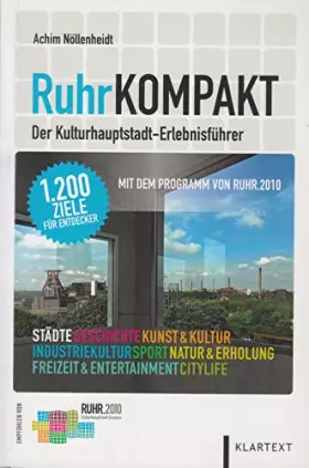 Couverture du produit · RuhrKompakt: Der Kulturhauptstadt-Erlebnisführer - Mit dem Programm von RUHR.2010