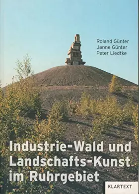 Couverture du produit · Industrie-Wald und Landschafts-Kunst im Ruhrgebiet