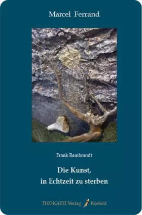 Couverture du produit · Die Kunst, in Echtzeit zu sterben: Frank Rembrandt