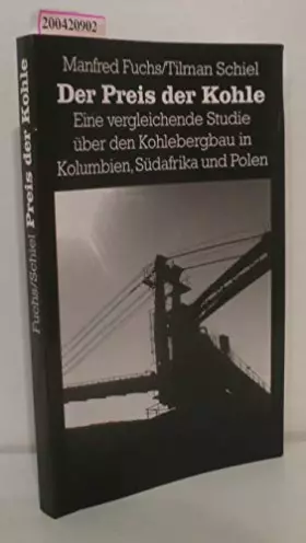 Couverture du produit · Der Preis der Kohle: Eine vergleichende Studie über den Kohlebergbau in Kolumbien, Südafrika und Polen