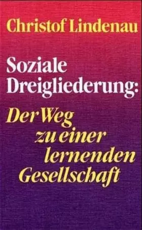Couverture du produit · Soziale Dreigliederung: Der Weg zu einer lernenden Gesellschaft