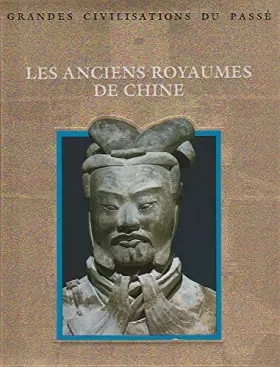 Couverture du produit · Les anciens royaumes de Chine