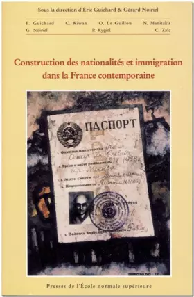 Couverture du produit · Constructions des nationalités et immigration dans la France contemporaine