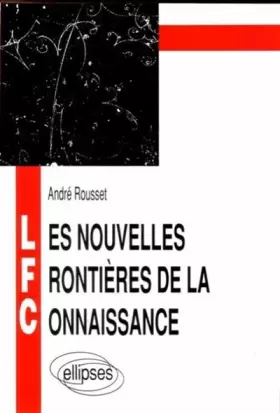 Couverture du produit · Les Nouvelles frontières de la connaissance