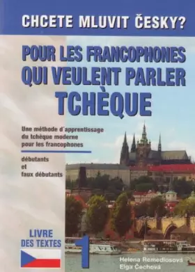 Couverture du produit · Pour les francophones qui veulent parler tchèque - 1 - livre de textes