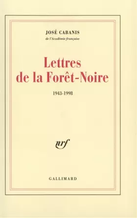 Couverture du produit · Lettres de la Forêt-Noire: (1943-1998)