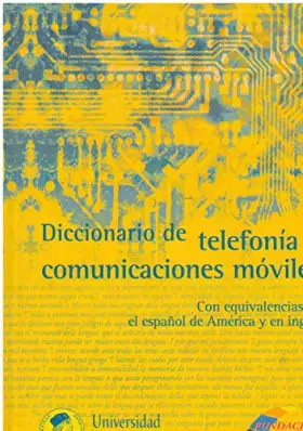 Couverture du produit · Diccionario de telefonia y comunicaciones moviles. con equivalencias en el español de América y en ingles