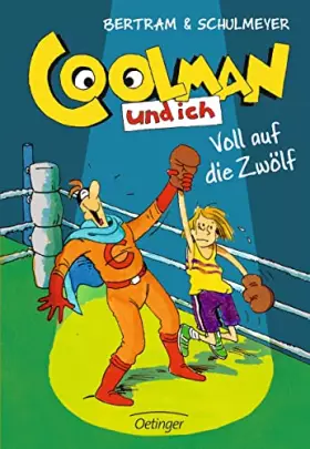 Couverture du produit · Coolman und ich 06. Voll auf die Zwölf