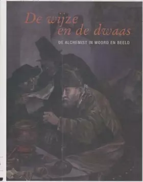 Couverture du produit · De wijze en de dwaas: Alchemie in woord en beeld
