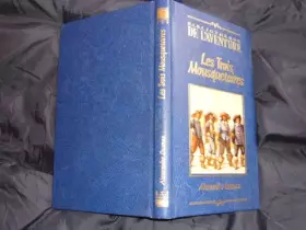 Couverture du produit · les trois mousquetaires , alexandre dumas , bibliothèque de l aventure, editions fabbri 1997