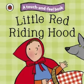 Couverture du produit · Little Red Riding Hood: Ladybird Touch and Feel Fairy Tales