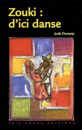 Couverture du produit · Zouki : d'ici danse