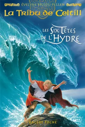 Couverture du produit · La Tribu de Celtill, Tome 3 : Les six têtes de l'Hydre