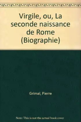 Couverture du produit · Virgile Ou la Seconde Naissance de Rome