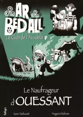 Couverture du produit · Ar Bed All, Tome 8 : Le naufrageur d'Ouessant