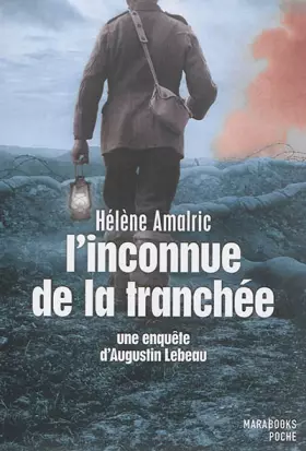 Couverture du produit · L'inconnue de la tranchée: Une enquête au coeur de la grande guerre