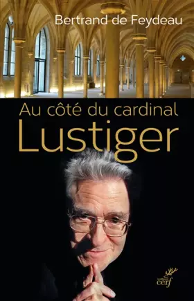 Couverture du produit · Au côté du cardinal Lustiger