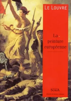 Couverture du produit · Le Louvre. La Peinture Europeenne