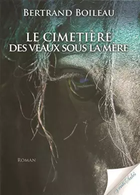 Couverture du produit · Le cimetière des veaux sous la mère