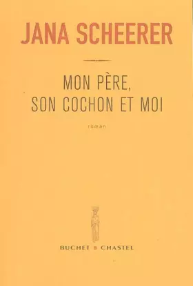 Couverture du produit · Mon père, son cochon et moi