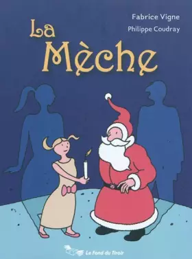 Couverture du produit · La Mèche: (Secret en douze coups)