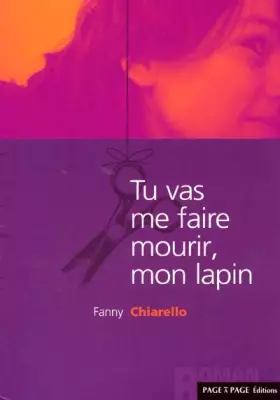 Couverture du produit · Tu vas me faire mourir mon lapin
