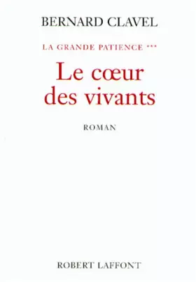 Couverture du produit · La Grande Patience, tome 3 : Le Coeur des vivants