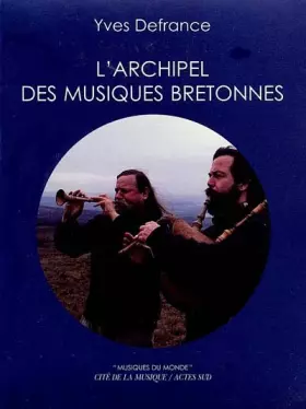 Couverture du produit · L'Archipel des musiques bretonnes. Coédition Cité de la musique