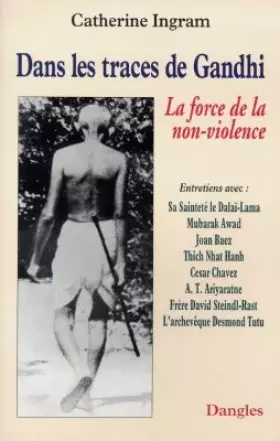 Couverture du produit · Dans les traces de Gandhi : La Force de la non-violence