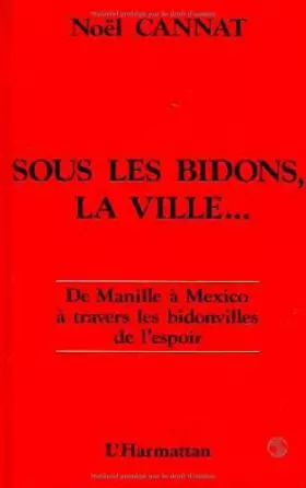 Couverture du produit · Sous les bidons, la ville--