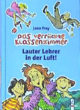 Couverture du produit · Lauter Lehrer in der Luft! (Das verrückte Klassenzimmer)