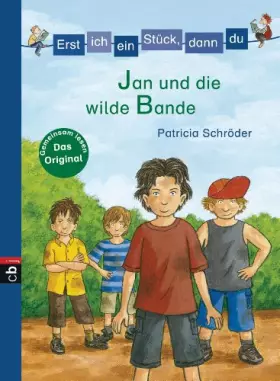 Couverture du produit · Erst ich ein Stück, dann du - Jan und die wilde Bande (Erst ich ein Stück... Das Original, Band 13)