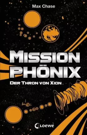 Couverture du produit · Der Thron von Xion (Mission Phönix, Band 4)