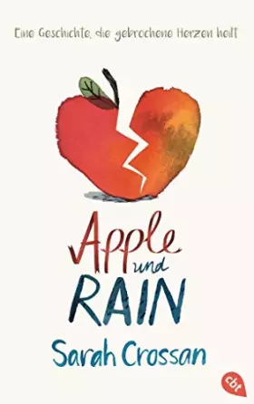 Couverture du produit · Apple und Rain: Eine Geschichte, die gebrochene Herzen heilt